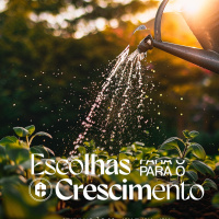 ESCOLHAS PARA O CRESCIMENTO || Pr. Fabiano Ribeiro