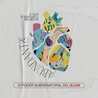 O PODER SOBRENATURAL DO JEJUM || Pr. Carlito Paes || A Vida Sobrenaturalmente Abundante