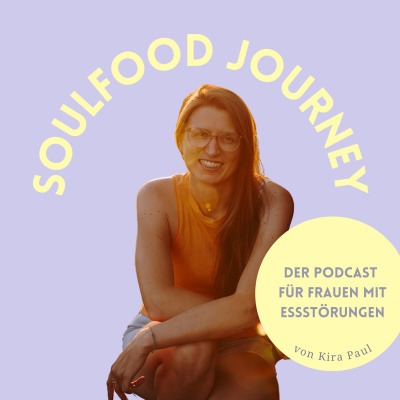 Soulfood Journey - Lerne Deine Essstörung Verstehen  Lieben