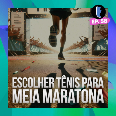 Podcast Tênis Certo: Corrida De Rua | Maratona | Entrevistas | Treinamento