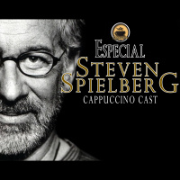 Cappuccino Cast #041 - Especial Steven Spielberg