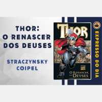 Expresso do Dia #009 - Thor: O Renascer dos Deuses