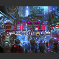 Cappuccino Cast #043 - Universo Cyberpunk