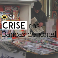 Cappuccino Cast #093 - Crise das Bancas de Jornal