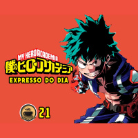 Expresso do Dia #021 - Boku no Hero Academia