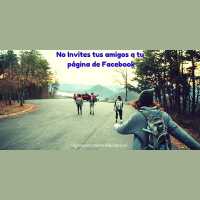 Porque NO debes invitar tus amigos en una página de Facebook