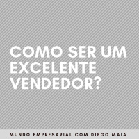 O que diferencia os grandes vendedores dos demais?