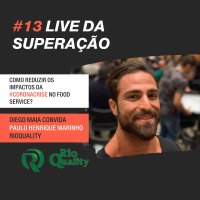 #13 - Lives da Superação: Diego Maia entrevista Paulo Henrique Marinho da RioQuality