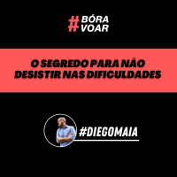 O segredo para não desistir nas dificuldades