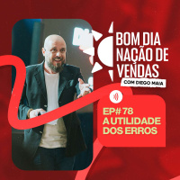 NAÇÃO DE VENDAS #78 - A UTILIDADE DOS ERROS