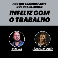 Infeliz com o trabalho? Diego Maia conversa com a filósofa Lúcia Helena Galvão
