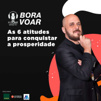 Podcast de Vendas: As 6 atitudes para conquistar a prosperidade | Diego Maia