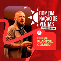 NAÇÃO DE VENDAS #74 - PLANTOU, COLHEU