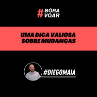 Uma dica valiosa sobre mudanças