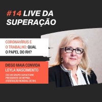 #14 - Lives da Superação: Diego Maia entrevista Leyla Nascimento do Grupo Capacitare