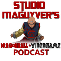 StudioMaguyvers Dragonball  Videogame Podcast