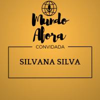 MA030 – Silvana Silva (Parte 1) - Mundo Afora