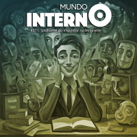 MUNDO INTERNO #71: Síndrome do Impostor no Imigrante