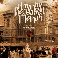 Amanhã Precisa Ser Melhor ep. 4 – O Amanhã