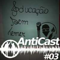 AntiCast#3 [Drops] Escolas Ocupadas em BH
