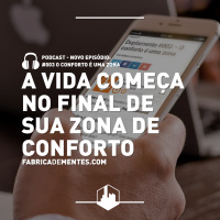 Duplamente #003 - O conforto é uma zona!