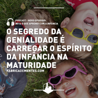 Duplamente #016 - O que aprendi com a infância