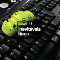 #043 - Inevitáveis bugs