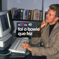#040 - Foi o Bowie que fez