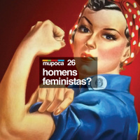 #026 - Homens feministas?