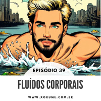 39 - EPISÓDIO 39 - SÓLIDO, LÍQUIDO E GASOSO