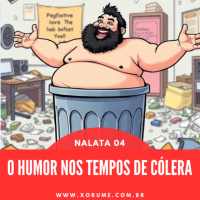 NALATA 04: GAROTO VACA E O HUMOR NOS TEMPOS DE CÓLERA