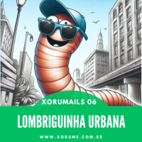 XORUMAILS 06 - LOMBRIGUINHA