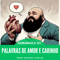XORUMAILS 03 - PALAVRAS DE AMOR E CARINHO