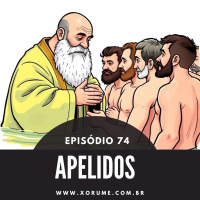 74 - EPISÓDIO 74 - APELIDOS