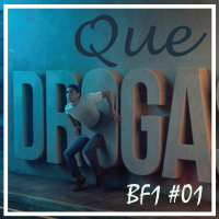 Que droga! [BF1 #01]