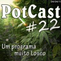 Potcast #22 - Notícias da Maconha e Música de Doidão!
