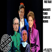 Episódio 17 - Free Talk: Manchete, Temer e Filmes de Heróis