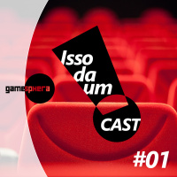Isso da um Cast #01 – Cinema na Infância!