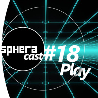 SpheraCast #18 - Play