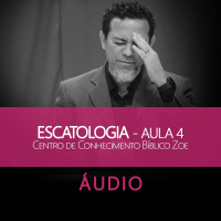 Aula de Escatologia - Parte 4