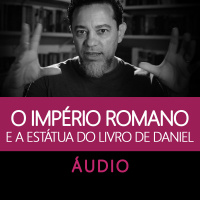 O Império Romano e a estátua do livro de Daniel