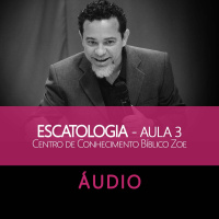 Aula de Escatologia - Parte 3