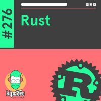 Rust – Hipsters Ponto Tech #276