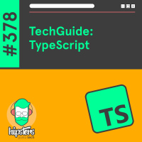 TechGuide: TypeScript – Hipsters Ponto Tech #378