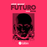 Podcast Especial - InovaSocial Futuro: 2030 e o sonho utópico