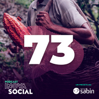 Podcast #73: O comércio justo da Dengo na produção de chocolate no Brasil