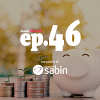 Podcast #46: Investimento de impacto, com Leonardo Letelier, da SITAWI