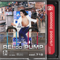 Godmode - O Rei do Pump