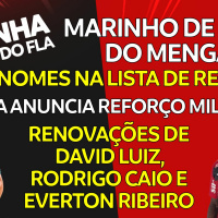 LUIZ ARAÚJO É DO MENGÃO | MAIS 3 REFORÇOS NA LISTA | SAÍDA DE MARINHO | RENOVAÇÕES