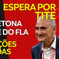 ESPERA POR TITE | RENOVAÇÕES TRAVADAS POR FALTA DE DEFINIÇÃO | CAFÚ DETONA AMBIENTE DO FLAMENGO